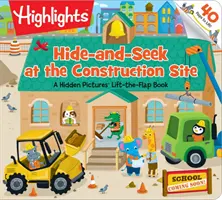 Schovávačka na stavenisku: Skryté obrázky: Kniha so zdvihnutými klapkami - Hide-And-Seek at the Construction Site: A Hidden Pictures Lift-The-Flap Book