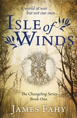 Ostrov vetrov: Kniha 1: Séria Changeling - Isle of Winds: The Changeling Series Book 1