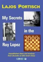 Moje tajomstvá v Ruy Lopez - My Secrets in the Ruy Lopez