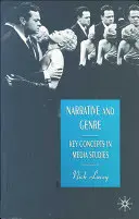 Narácia a žáner: Kľúčové pojmy v mediálnych štúdiách - Narrative and Genre: Key Concepts in Media Studies
