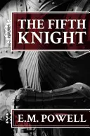 Piaty rytier - The Fifth Knight