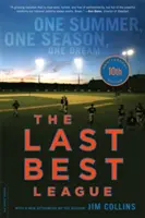 Posledná najlepšia liga: Jedno leto, jedna sezóna, jeden sen - The Last Best League: One Summer, One Season, One Dream
