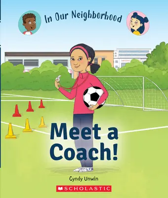 Zoznámte sa s trénerom! (v našom okolí) - Meet a Coach! (in Our Neighborhood)