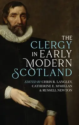 Duchovenstvo v ranom novoveku v Škótsku - Clergy in Early Modern Scotland
