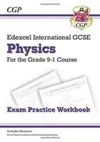 Grade 9-1 Edexcel International GCSE Physics: Examin Practice Workbook (vrátane odpovedí) - Grade 9-1 Edexcel International GCSE Physics: Exam Practice Workbook (includes Answers)