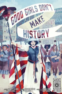 Dobré dievčatá netvoria históriu - Good Girls Don't Make History