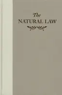 Prirodzený zákon: Prírodné právo: štúdia z právnych a sociálnych dejín a filozofie - The Natural Law: A Study in Legal and Social History and Philosophy