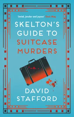 Skeltonov sprievodca vraždami v kufríkoch - Skelton's Guide to Suitcase Murders