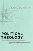 Politická teológia: Štyri kapitoly o pojme suverenity - Political Theology: Four Chapters on the Concept of Sovereignty