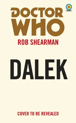 Doctor Who: Zázračný pohľad na život a dielo Doctora Who: Dalek (Target Collection) - Doctor Who: Dalek (Target Collection)