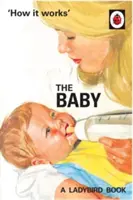 Ako to funguje: Bábätko - How It Works: The Baby