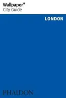 Wallpaper* City Guide Londýn - Wallpaper* City Guide London