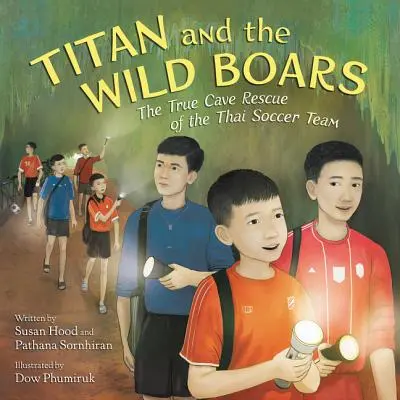 Titan a divoké svine: Skutočná záchrana thajského futbalového tímu v jaskyni - Titan and the Wild Boars: The True Cave Rescue of the Thai Soccer Team