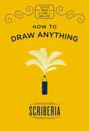 Ako nakresliť čokoľvek - How to Draw Anything