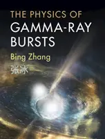 Fyzika gama žiarenia - The Physics of Gamma-Ray Bursts