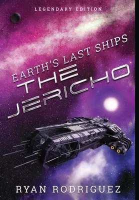 Posledné lode Zeme: Jericho: legendárne vydanie - Earth's Last Ships: The Jericho: Legendary Edition