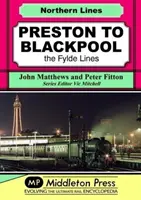 Z Prestonu do Blackpoolu - Línie Fylde - Preston To Blackpool - The Fylde Lines