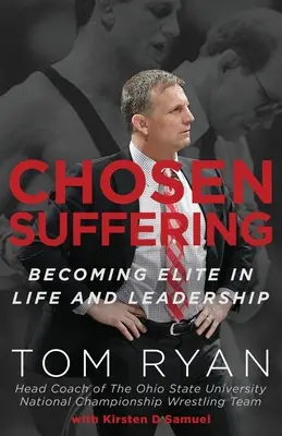 Vyvolené utrpenie: Stať sa elitou v živote a vo vedení - Chosen Suffering: Becoming Elite In Life And Leadership