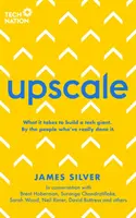 Upscale - Čo je potrebné na rozšírenie startupu. Od ľudí, ktorí to dokázali. - Upscale - What it takes to scale a startup. By the people who've done it.
