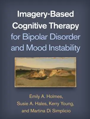 Kognitívna terapia založená na imaginácii pri bipolárnej poruche a nestabilite nálady - Imagery-Based Cognitive Therapy for Bipolar Disorder and Mood Instability
