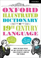 Oxfordský ilustrovaný slovník jazyka 19. storočia - Oxford Illustrated Dictionary of 19th Century Language