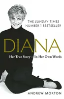 Diana: Jej skutočný príbeh - vlastnými slovami - bestseller Sunday Times - Diana: Her True Story - In Her Own Words - The Sunday Times Number-One Bestseller