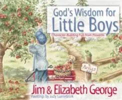 Božia múdrosť pre malých chlapcov: Zábava z Prísloví na budovanie charakteru - God's Wisdom for Little Boys: Character-Building Fun from Proverbs