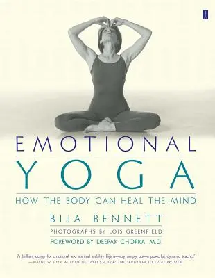 Emocionálna joga: Ako môže telo liečiť myseľ - Emotional Yoga: How the Body Can Heal the Mind
