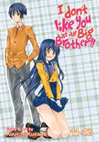 Vôbec ťa nemám rád Veľký brat!! Vol. 11-12 - I Don't Like You at All Big Brother!! Vol. 11-12