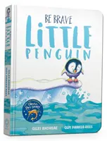 Buď odvážny, malý tučniak Stolová kniha - Be Brave Little Penguin Board Book