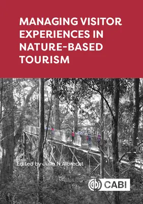 Riadenie zážitkov návštevníkov v prírodnom cestovnom ruchu - Managing Visitor Experiences in Nature-Based Tourism