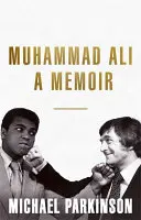 Muhammad Ali: Memoáre - Muhammad Ali: A Memoir