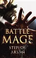 Battlemage - Vek temnoty, kniha 1 - Battlemage - Age of Darkness, Book 1