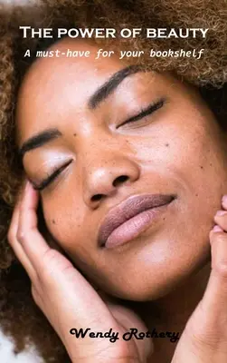 Sila krásy: Krása: Kniha, ktorá nesmie chýbať vo vašej knižnej polici - The power of beauty: A must-have for your bookshelf