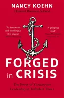 Kované v kríze - Sila odvážneho vedenia v turbulentných časoch - Forged in Crisis - The Power of Courageous Leadership in Turbulent Times