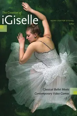Tvorba Igiselle: klasický balet sa stretáva so súčasnými videohrami - The Creation of Igiselle: Classical Ballet Meets Contemporary Video Games