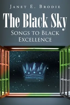 Čierne nebo: Piesne k čiernej dokonalosti - The Black Sky: Songs to Black Excellence