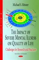 Vplyv závažných duševných ochorení na kvalitu života - výzvy pre výskum a prax - Impact of Severe Mental Illness on Quality of Life - Challenges for Research & Practices