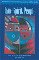 Ľudia dvoch duchov: Publikácia: Dvojaký duch: rodová identita, sexualita a spiritualita pôvodných obyvateľov Ameriky - Two-Spirit People: Native American Gender Identity, Sexuality, and Spirituality