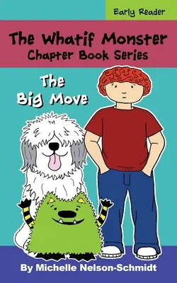 The Whatif Monster Chapter Book Series: Veľký krok - The Whatif Monster Chapter Book Series: The Big Move