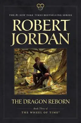 Znovuzrodený drak: Tretia kniha „Kola času - The Dragon Reborn: Book Three of 'The Wheel of Time'