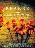 Bransk, Kniha spomienok - (Brańsk, Poľsko): Preklad knihy Bransk, sefer hazikaron - Bransk, Book of Memories - (Brańsk, Poland): Translation of Bransk, sefer hazikaron