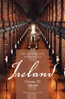 Cambridgeské dejiny Írska: 1730-1880: 3. zväzok - The Cambridge History of Ireland: Volume 3, 1730-1880