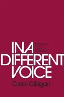 Iným hlasom: Psychologická teória a vývoj žien - In a Different Voice: Psychological Theory and Women's Development