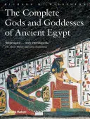 Kompletná publikácia Bohovia a bohyne starovekého Egypta - The Complete Gods and Goddesses of Ancient Egypt