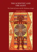 Vedec a svätec: Hranice vedy a svedectvo mudrcov - The Scientist and the Saint: The Limits of Science and the Testimony of Sages