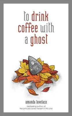 Piť kávu s duchom - To Drink Coffee with a Ghost