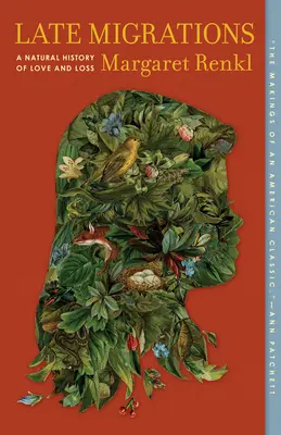 Neskoré migrácie: Prírodné dejiny lásky a straty - Late Migrations: A Natural History of Love and Loss