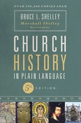 Cirkevné dejiny v zrozumiteľnom jazyku, piate vydanie - Church History in Plain Language, Fifth Edition