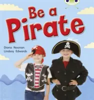 Klub chrobákov Vedená literatúra faktu Reception Červená B Buď pirátom - Bug Club Guided Non Fiction Reception Red B Be a Pirate